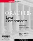 Oracle8i Java Component Programming with EJB, CORBA and JSP