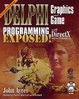 Delphi Graphics and Game Programming Exposed